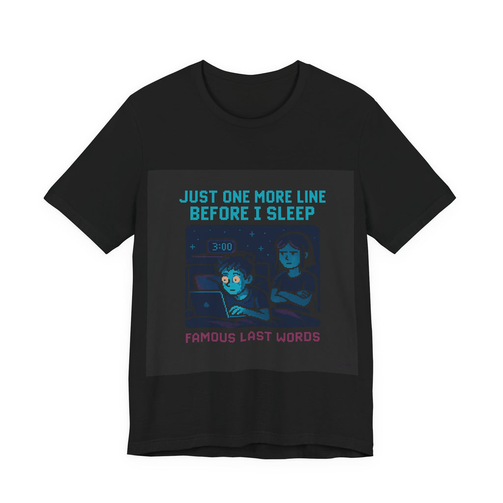Just One More Line Developer Tee