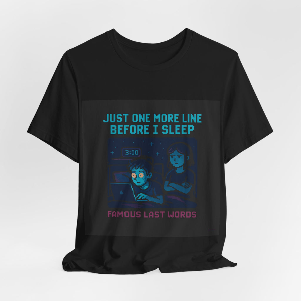Just One More Line Developer Tee